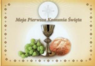 Okładka książki Moja Pierwsza Komunia Święta