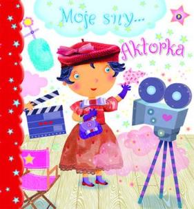 Okładka książki Moje sny... Aktorka