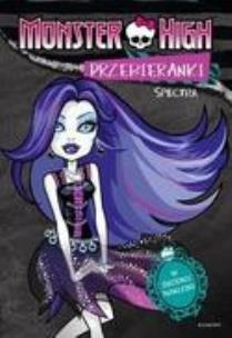 Okładka książki Monster High - Przebieranki. Spectra i Rochelle