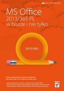 Okładka książki MS Office 2013/365 PL w biurze i nie tylko