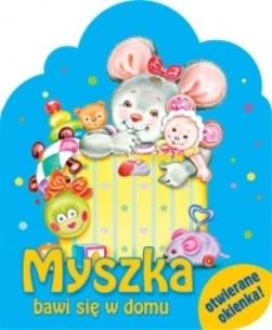 Okładka książki Myszka bawi się w domu