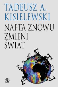 Okładka książki Nafta znowu zmieni świat