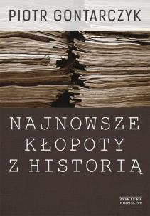 Okładka książki Najnowsze kłopoty z historią