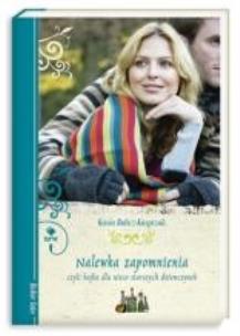 Okładka książki Nalewka zapomnienia czyli bajka dla...