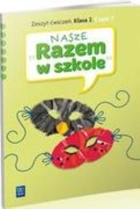 Okładka książki Nasze Razem w szkole SP 2 cz. 7 ćw. WSiP