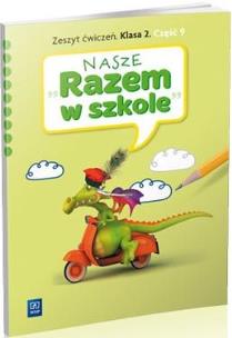 Okładka książki Nasze Razem w szkole SP 2 cz. 9 ćw. WSiP