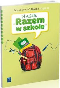 Okładka książki Nasze Razem w szkole SP 2 cz.10 ćw. WSiP