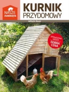 Okładka książki Nasze zwierzęta. Kurnik przydomowy
