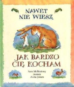 Okładka książki Nawet nie wiesz jak bardzo cię kocham