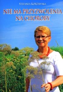 Nie ma przyzwolenia na choroby. Autor: Stefania Korżawska. Multiszop.pl Okładka książki Nie ma przyzwolenia na choroby