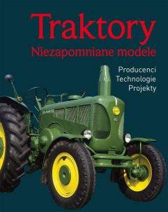 Okładka książki Niezapomniane modele - Traktory