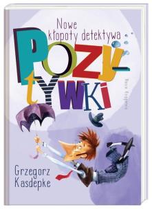 Okładka książki Nowe kłopoty detektywa Pozytywki