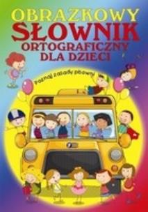 Okładka książki Obrazkowy słownik ortograficzny dla dzieci