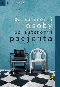 Okładka książki Od autonomii osoby do autonomii pacjenta