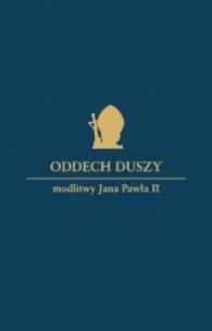 Okładka książki Oddech duszy. Modlitwy Jana Pawła II  DiKŚW