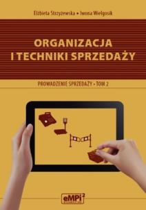 Okładka książki Organizacja i techniki sprzedaży Podręcznik A.18 Prowadzenie sprzedaży Tom 2