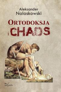 Okładka książki Ortodoksja i chaos