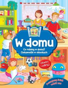 Okładka książki Otwórz i odkryj. W domu