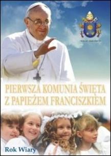 Okładka książki Pierwsza komunia święta z papieżem Franciszkiem