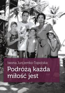 Okładka książki Podróżą każda miłość jest