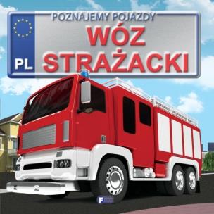 Okładka książki Poznajemy pojazdy. Wóz strażacki FENIX