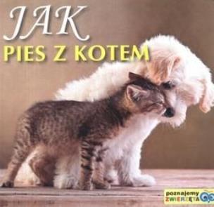 Okładka książki Poznajemy zwierzęta - Jak pies z kotem