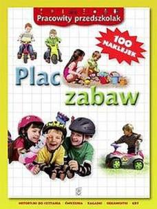 Okładka książki Pracowity przedszkolak. Plac zabaw w.2013