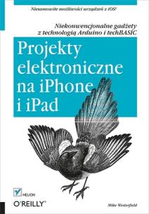 Okładka książki Projekty elektroniczne na iPhone i iPad