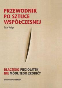 Okładka książki Przewodnik po sztuce współczesnej