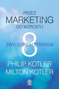 Okładka książki Przez marketing do wzrostu.8 zwycięskich strategii