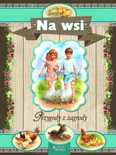 Okładka książki Przygody z zagrody. Na wsi