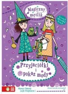 Okładka książki Przyjaciółki i pokaz mody - Magiczny mętlik
