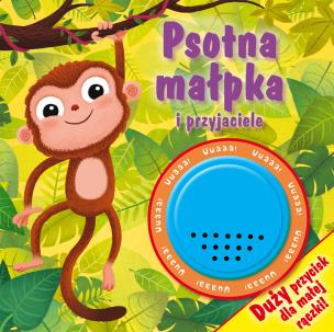 Okładka książki Psotna małpka i przyjaciele