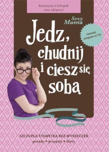 Okładka książki Sexy Mama Jedz chudnij i ciesz się sobą