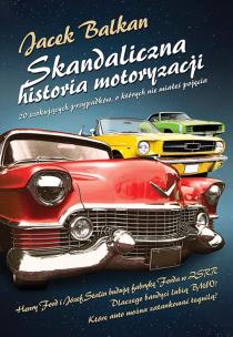 Okładka książki Skandaliczna historia motoryzacji
