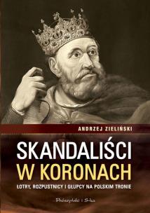 Okładka książki Skandaliści w koronach