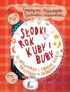 Okładka książki Słodki rok Kuby i Buby