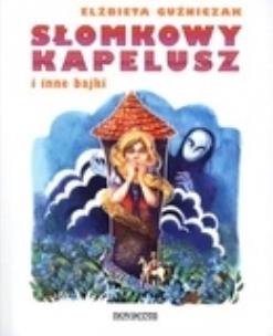 Okładka książki Słomkowy kapelusz i inne bajki