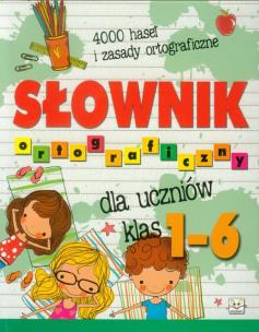 Okładka książki Słownik ortograficzny dla uczniów klas 1-6 BR