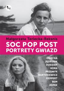 Okładka książki Soc, pop, post. Portrety gwiazd