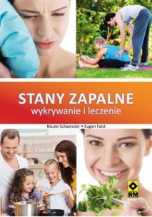 Stany zapalne. Wykrywanie i leczenie Wyd. II RM. Autor: Schaenzler Nicole. Multiszop.pl Okładka książki Stany zapalne. Wykrywanie i leczenie Wyd. II RM