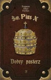 Okładka książki Św. Pius X. Dobry pasterz