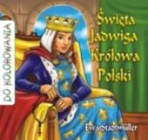 Okładka książki Święta Jadwiga Królowa Polski - kolorowanka WDS