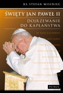 Okładka książki Święty Jan Paweł II. Dojrzewanie do kapłaństwa