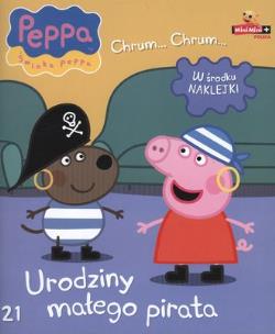 Okładka książki Świnka Peppa Chrum Chrum 21 Urodziny małego pirata