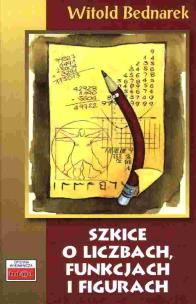 Okładka książki Szkice o liczbach, funkcjach i figurach