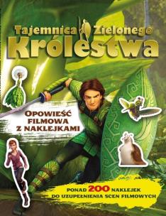 Okładka książki Tajemnica zielonego królestwa. Opowieść filmowa...