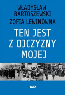 Okładka książki Ten jest z ojczyzny mojej Polacy z pomocą Żydom 1939–1945