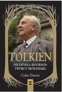 Okładka książki Tolkien. Niezwykła biografia twórcy Śródziemia