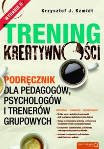 Okładka książki Trening kreatywności. Podręcznik dla pedagogów...